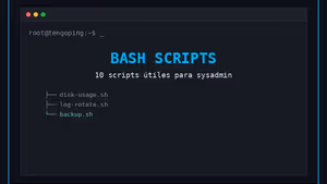 10 scripts Bash útiles para el día a día del sysadmin