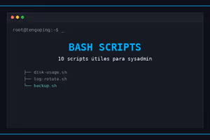 10 scripts Bash útiles para el día a día del sysadmin