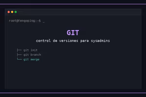 Git para sysadmins: control de versiones en infraestructura