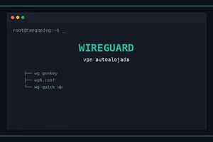 WireGuard: monta tu propia VPN en minutos